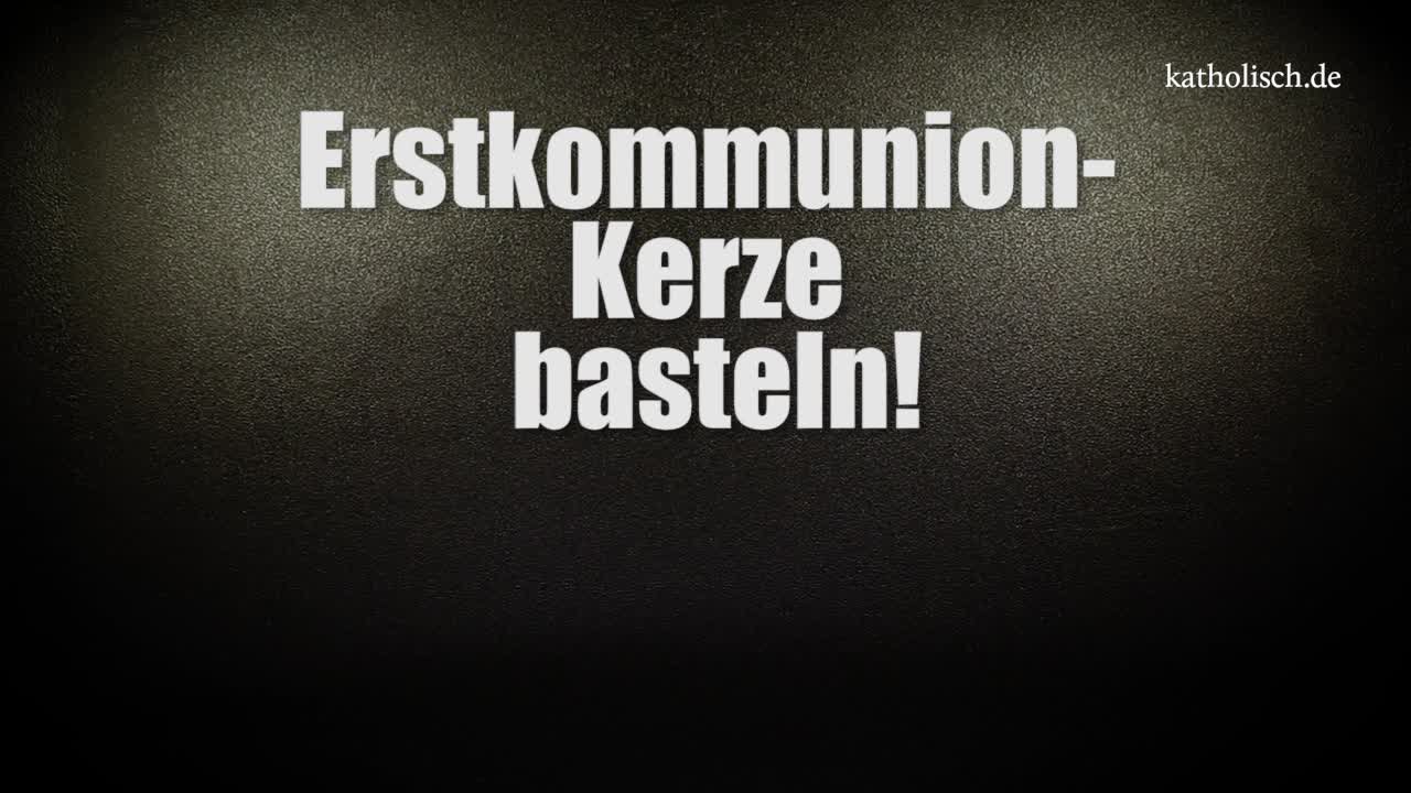 Basteltipp: Erstkommunionkerze