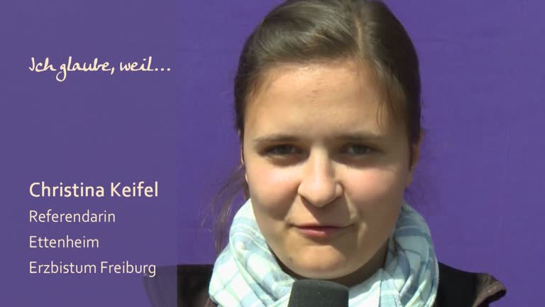Christina Keifel glaubt, weil...
