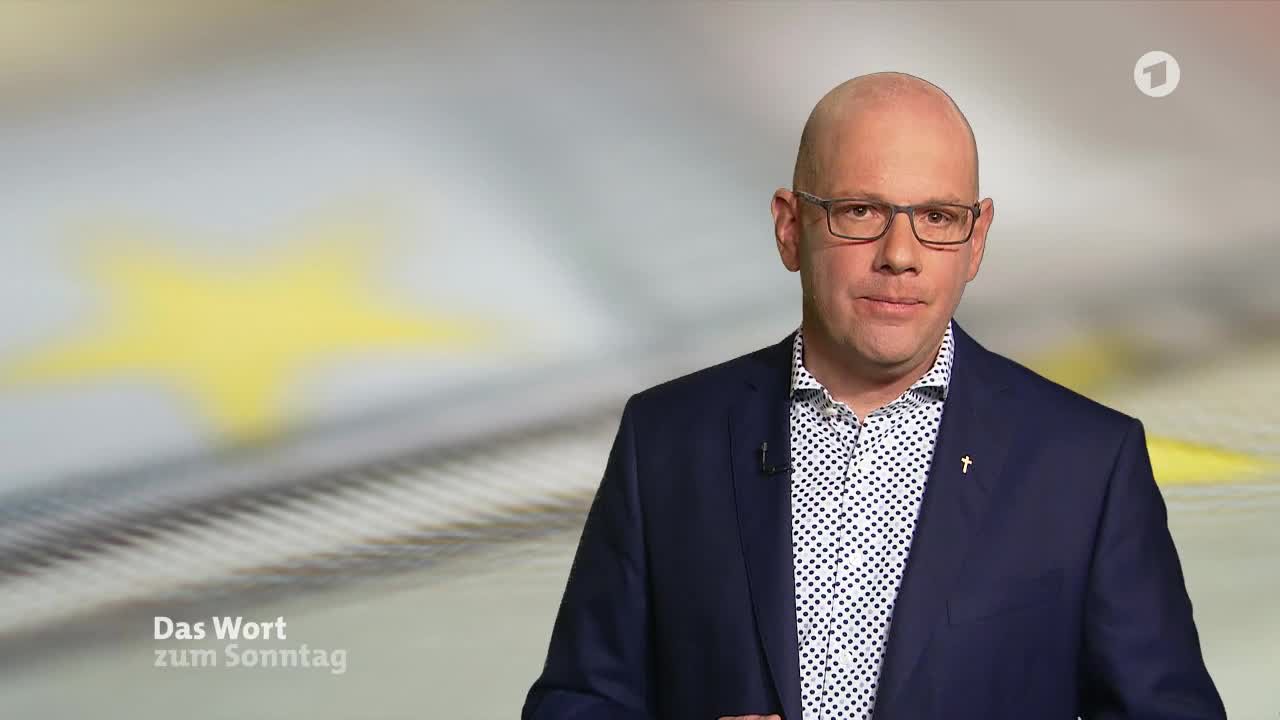 Das Wort zum Sonntag vom 25.05.2019