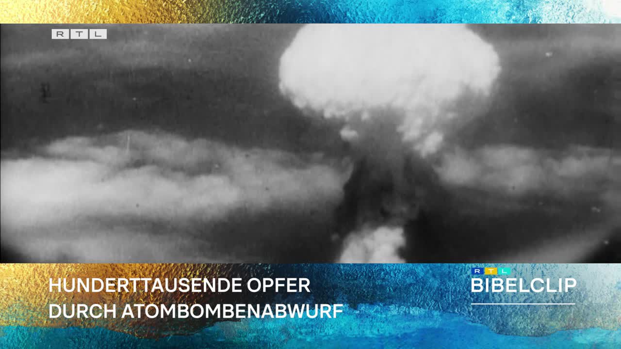 RTL-Bibelclip - Hiroshima-Gedenktag