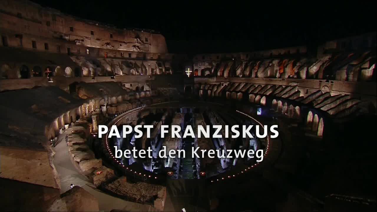 Papst Franziskus betet den Kreuzweg vom 14.04.2017