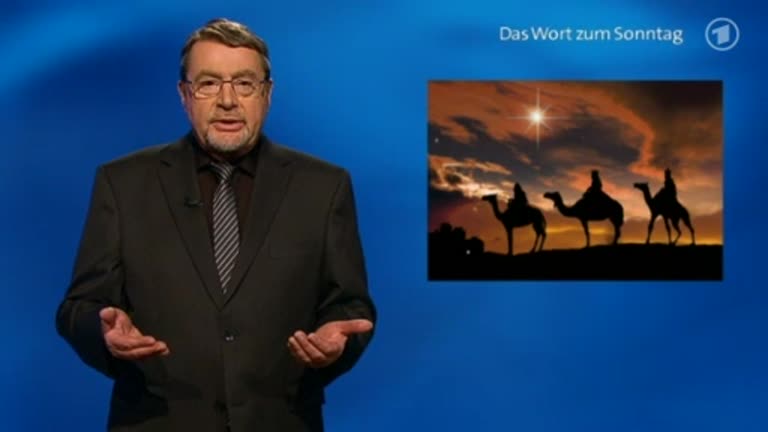 ARD - Das Wort zum Sonntag (07.01.2012): "Heiligen Drei Könige" Langer Weg – tiefe Erkenntnis