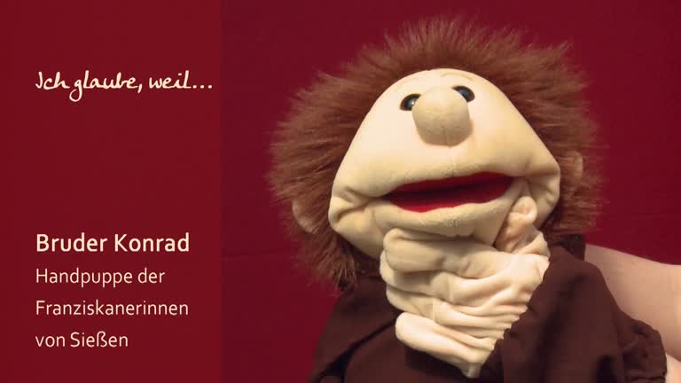 Handpuppe Konrad glaubt, weil...