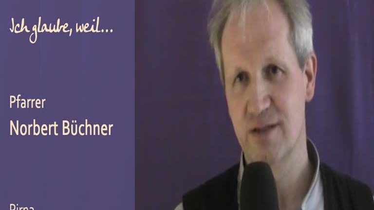 Norbert Büchner glaubt weil,...