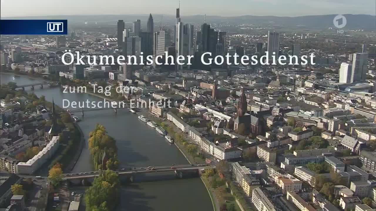 Ökum. Gottesdienst aus Frankfurt am Main vom 03.10.2015