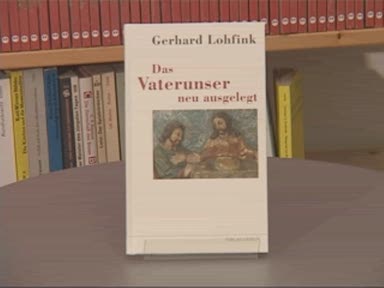 Das Vaterunser neu ausgelegt