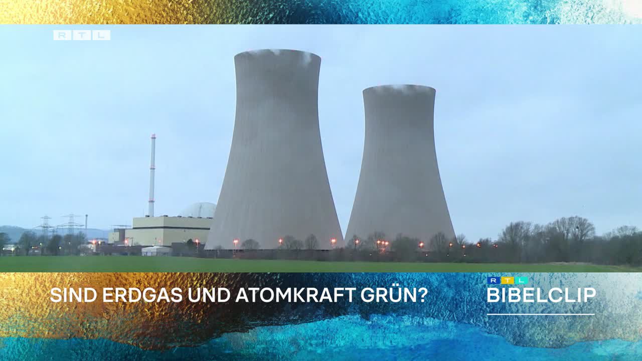 RTL-Bibelclip - Streit um Energieplan in der EU