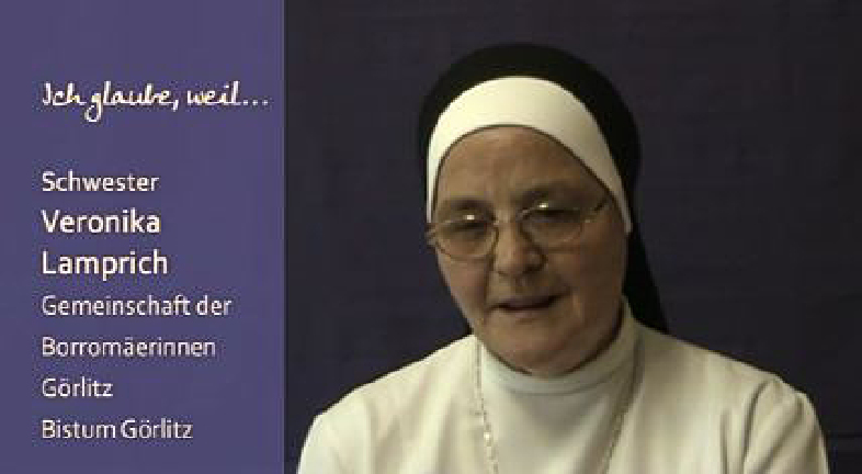 Veronika Lamprich glaubt, weil...