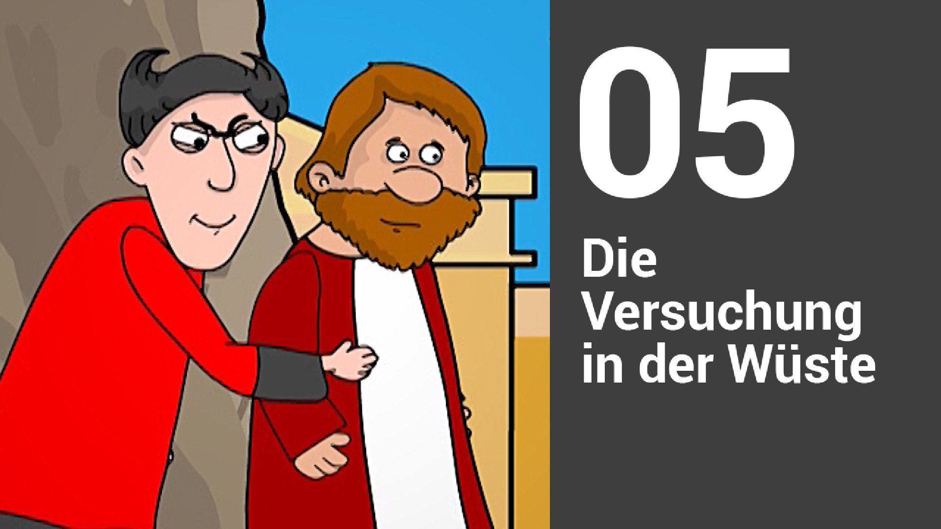 Folge 05: Die Versuchung in der Wüste