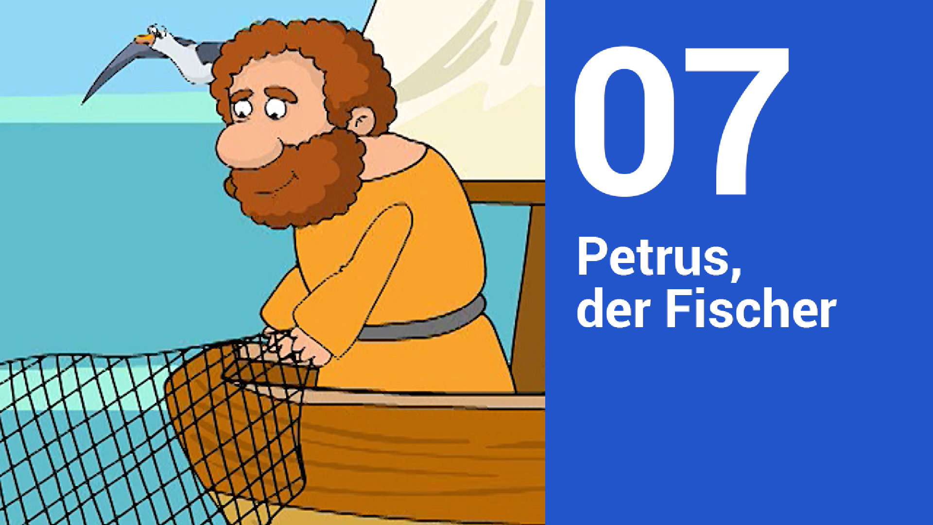 Folge 07: Petrus, der Fischer