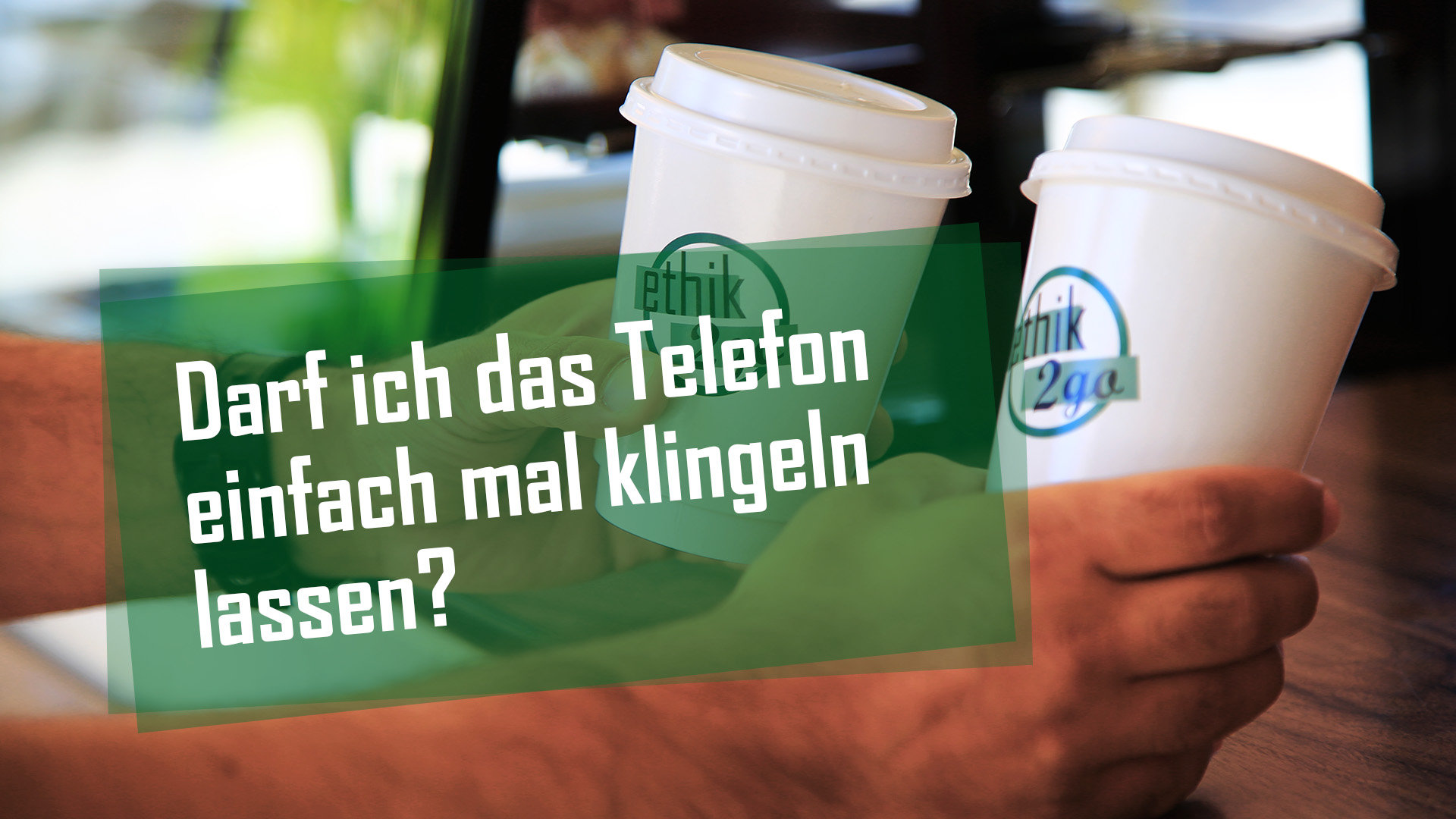 Ethik2go - Immer erreichbar?