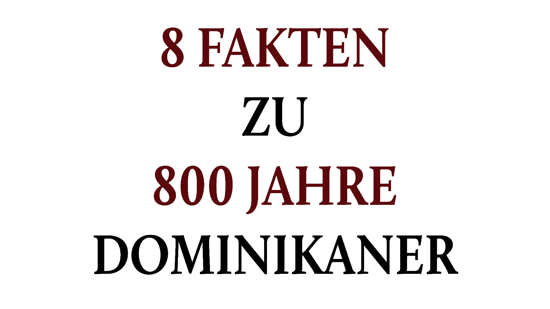 8 Fakten zu 800 Jahre Dominikaner