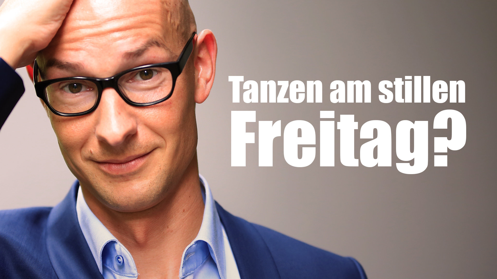 Tanzen am stillen Freitag? Klartext.