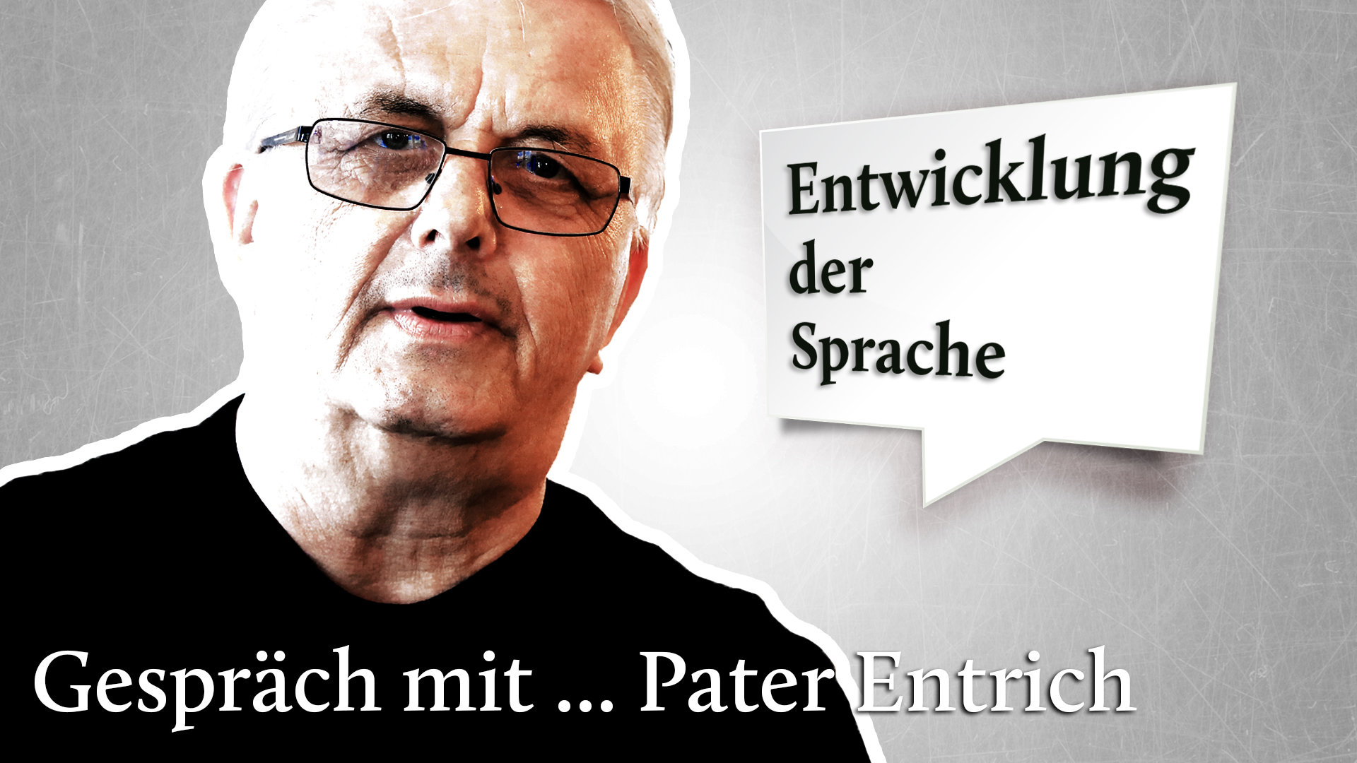 Gespräch mit ... Pater Entrich über Sprache