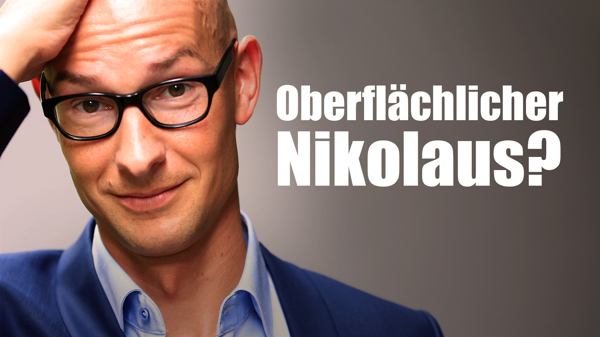Oberflächlicher Nikolaus? Klartext.