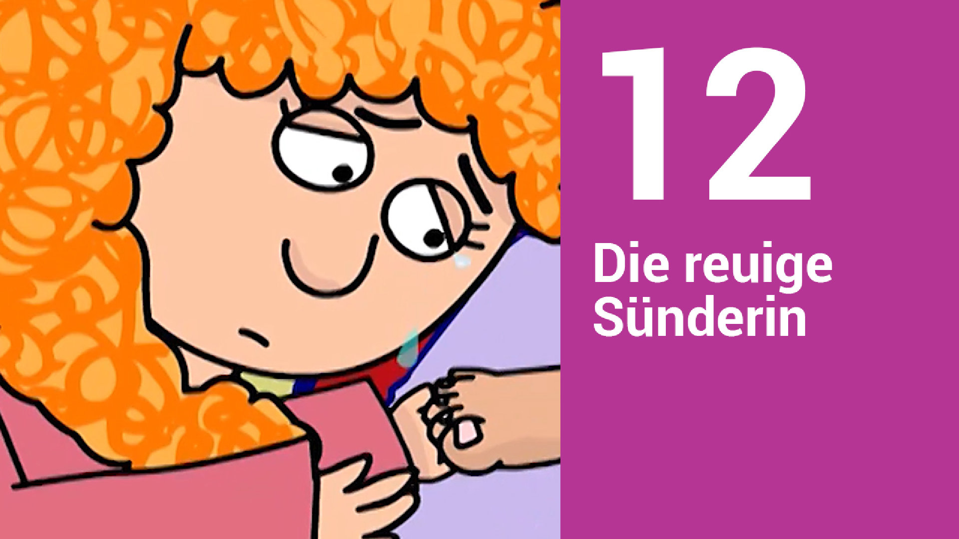 Folge 12: Die reuige Sünderin