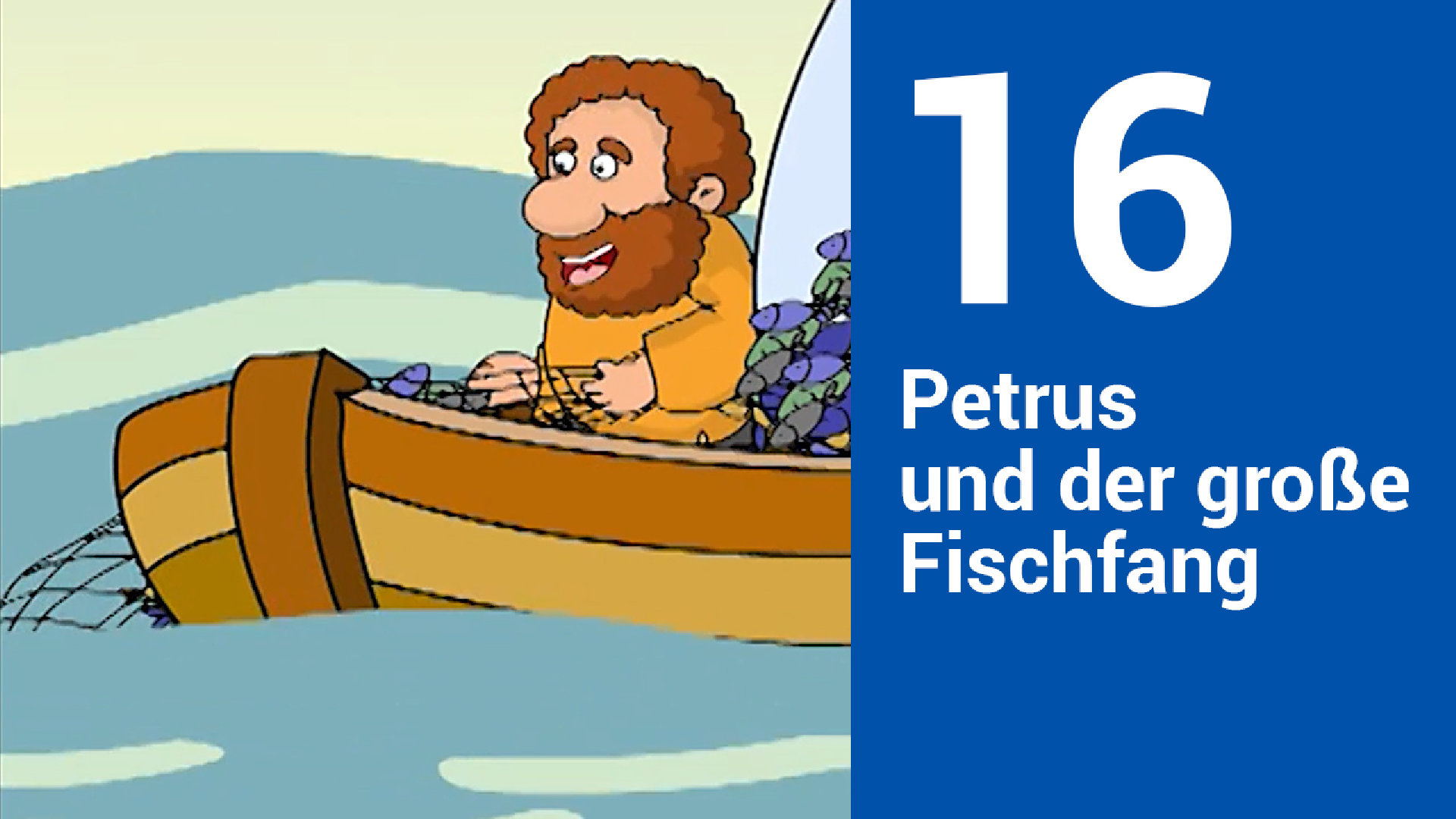 Folge 16: Petrus und der große Fischfang
