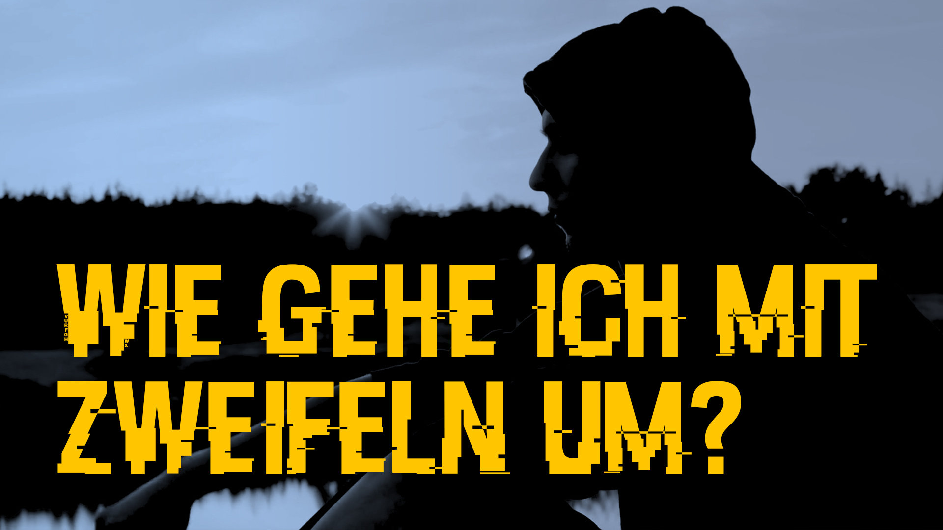 Wie gehe ich mit Zweifeln um? Glaube.Leben.