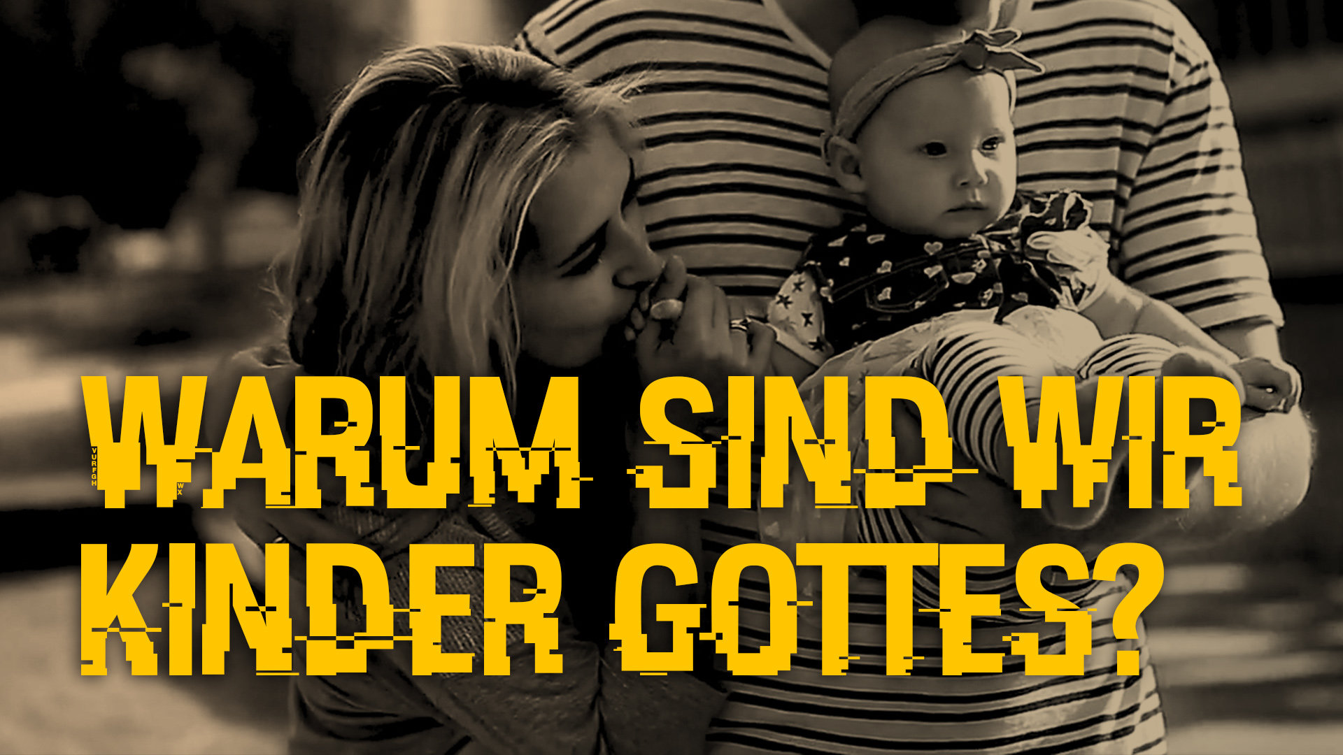 Warum sind wir Kinder Gottes? Glaube.Leben.