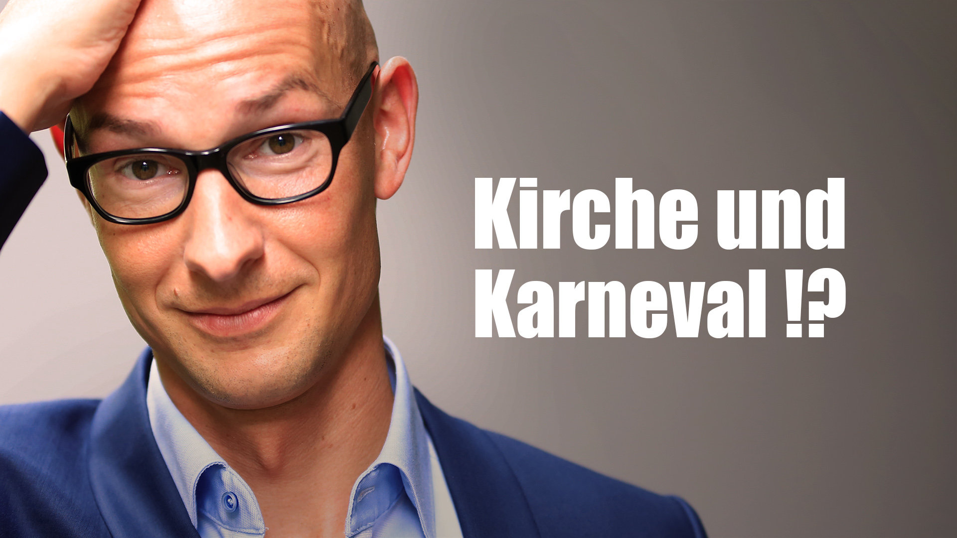 Kirche und Karneval?! Klartext.