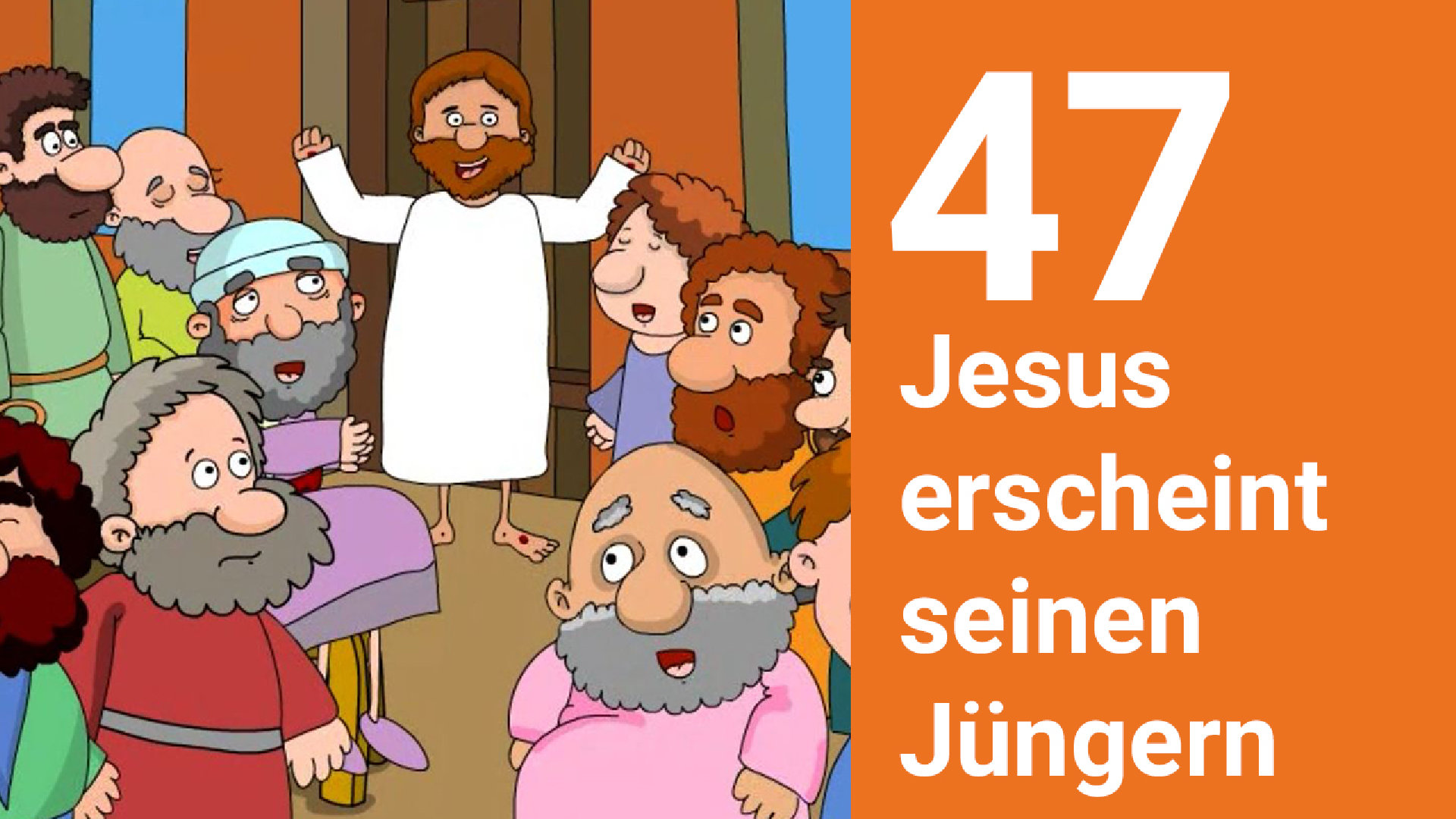 Folge 47: Jesus erscheint seinen Jüngern