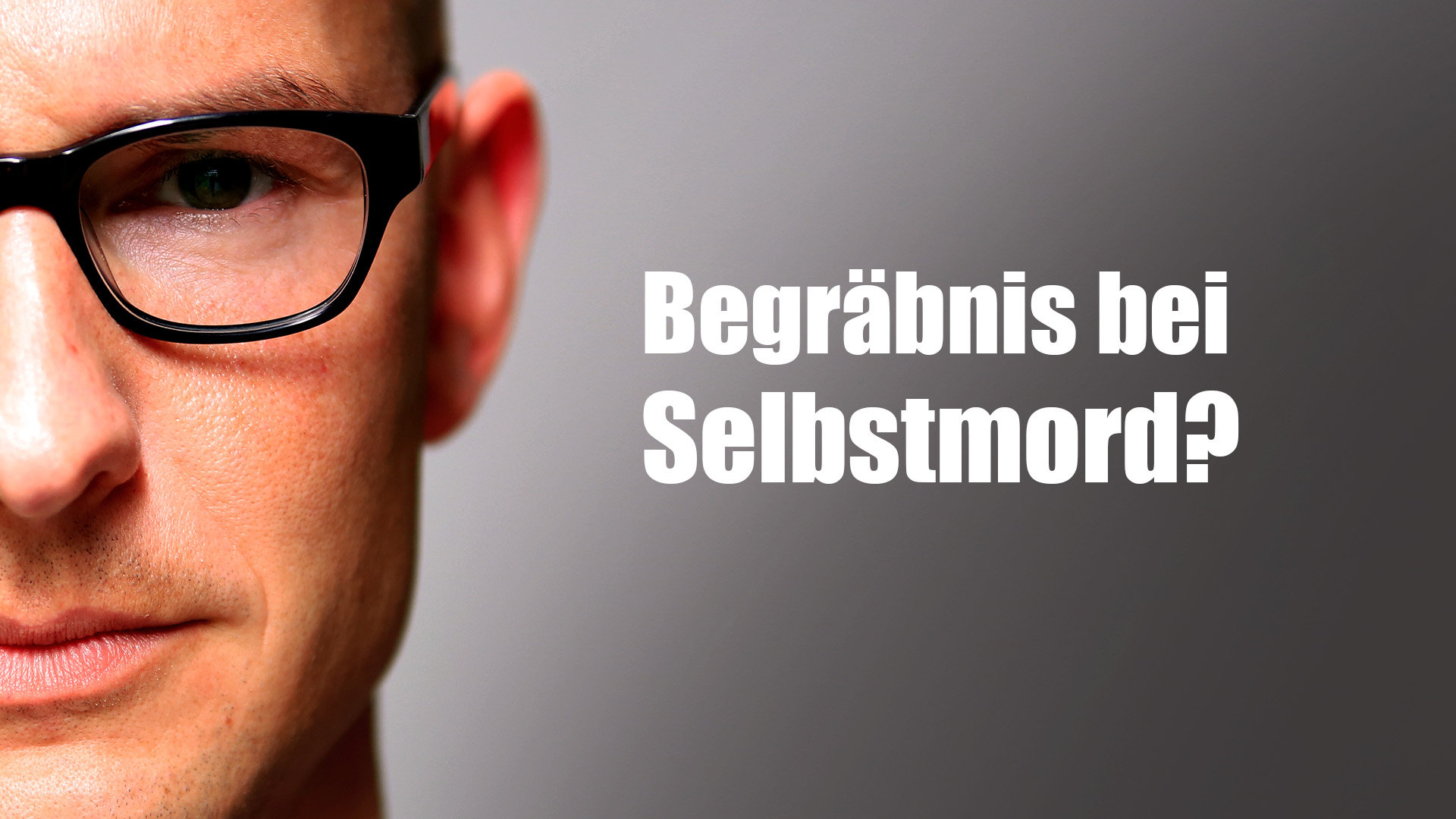 Begräbnis bei Selbstmord? Klartext.