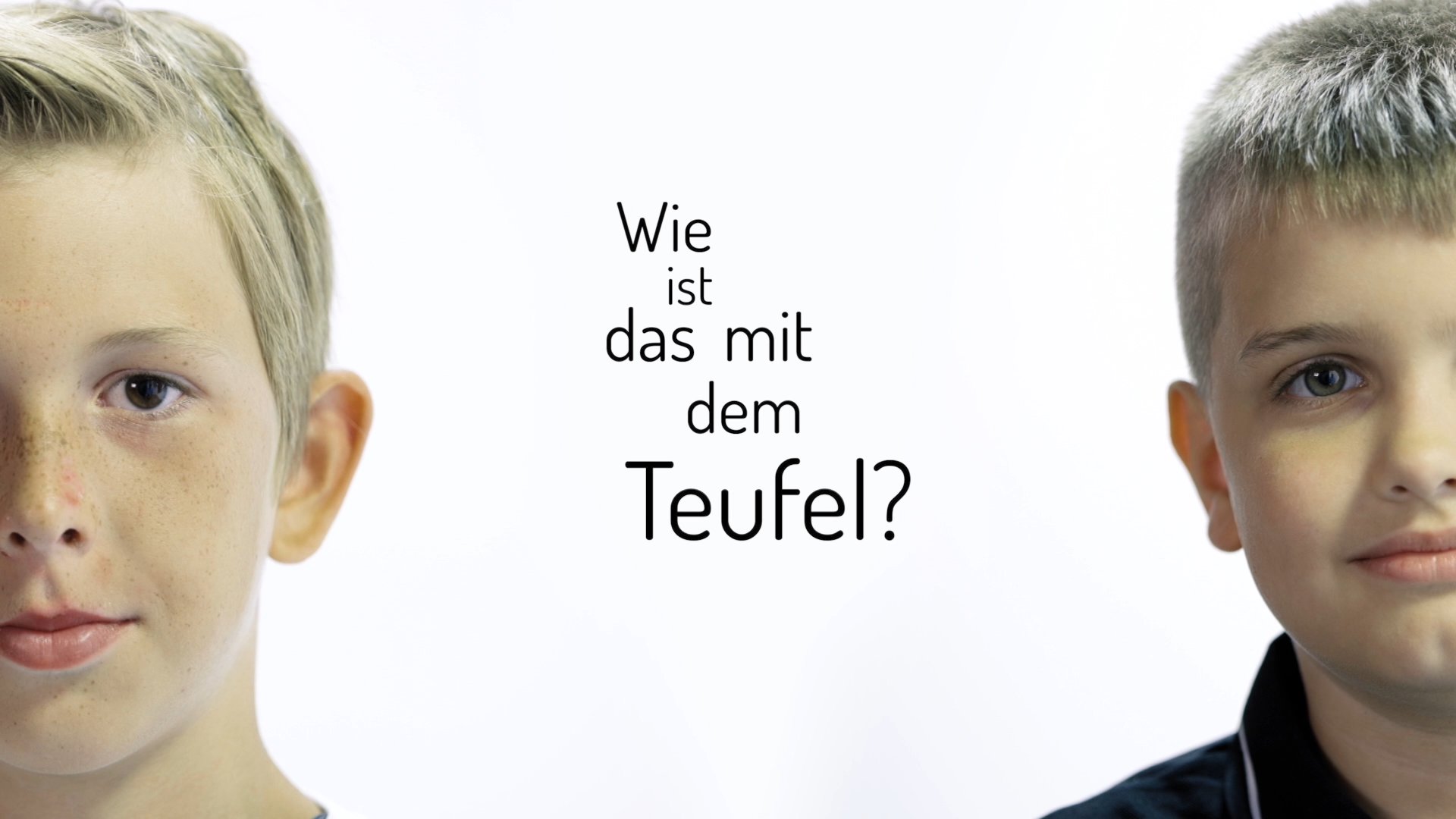 Wie ist das mit dem Teufel? – Die Frage nach dem lieben Gott