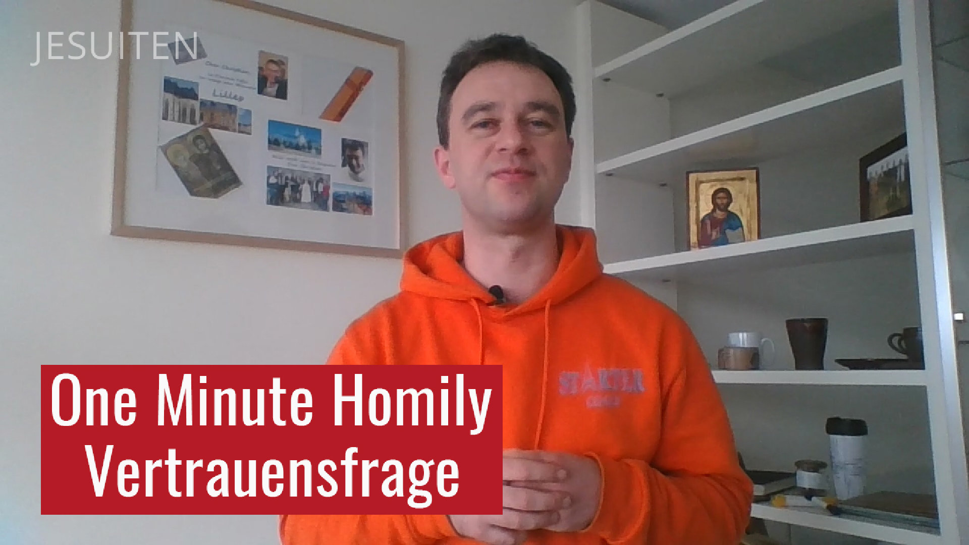 One Minute Homily: Die Vertrauensfrage