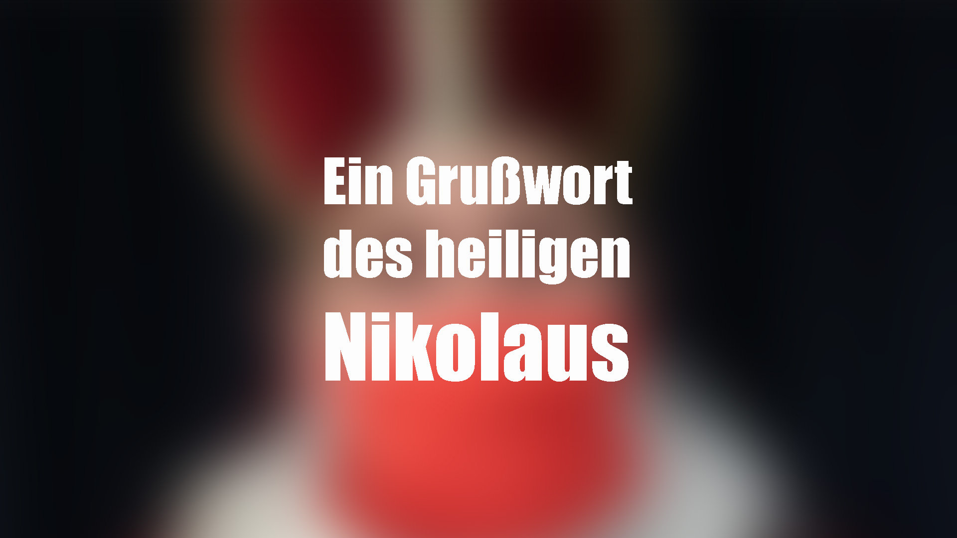 Grußbotschaft vom Nikolaus: Er ist trotz Corona für die Menschen da