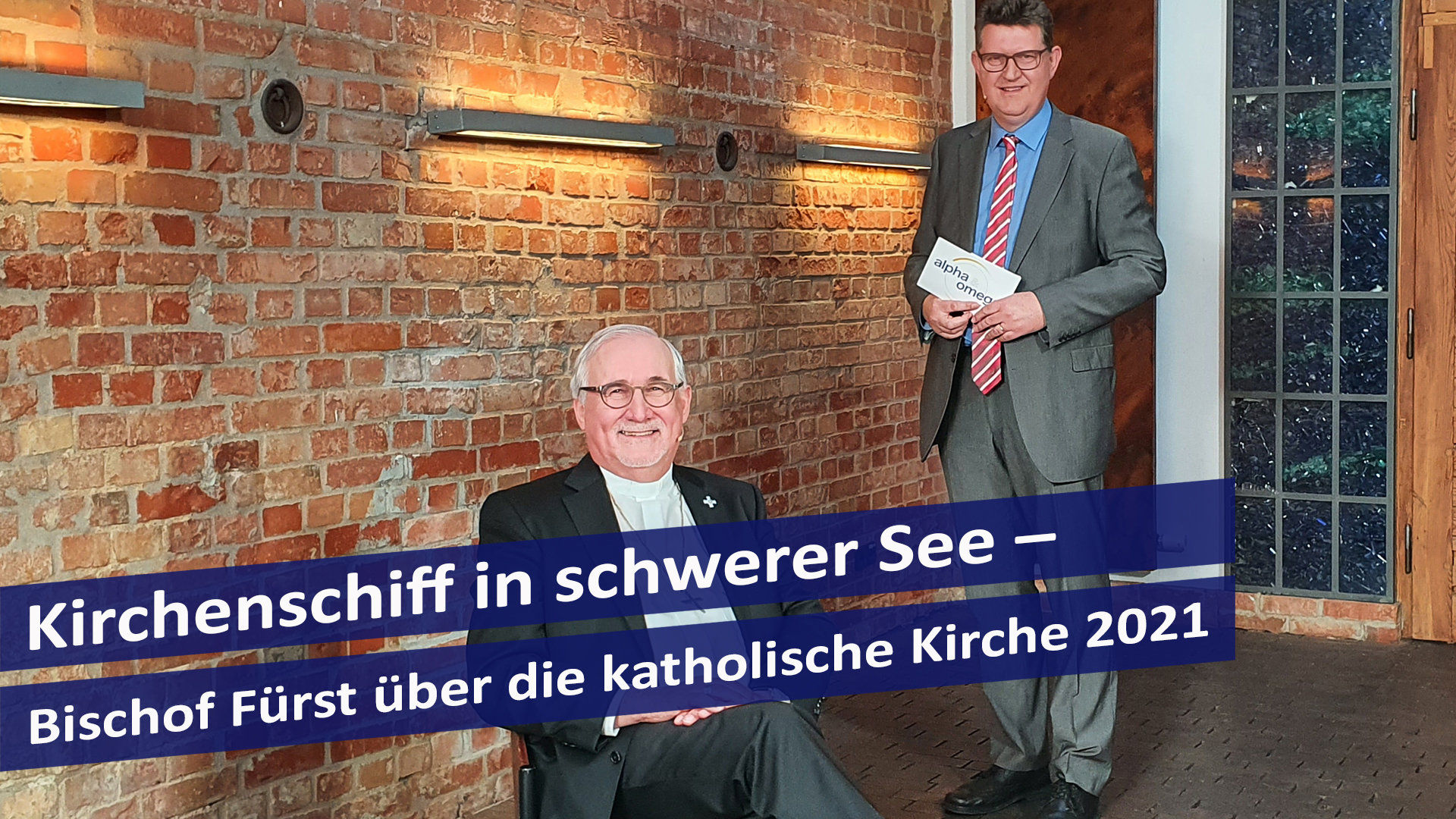 Alpha & Omega: Kirchenschiff in schwerer See – Bischof Fürst über die katholische Kirche 2021