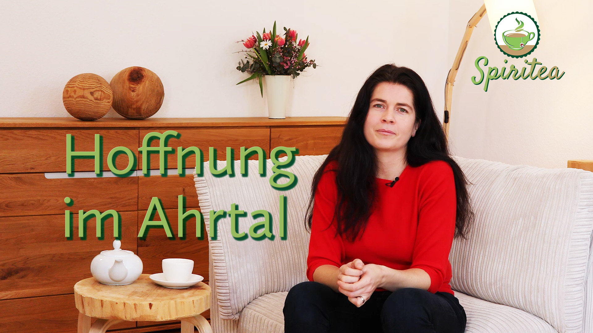 Spiritea – Impulse für eine Teelänge: Hoffnung im Ahrtal