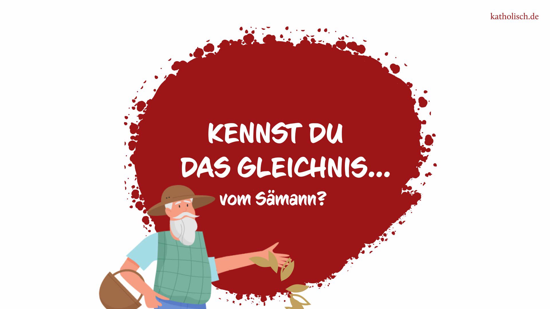 Kennst du das Gleichnis vom Sämann?