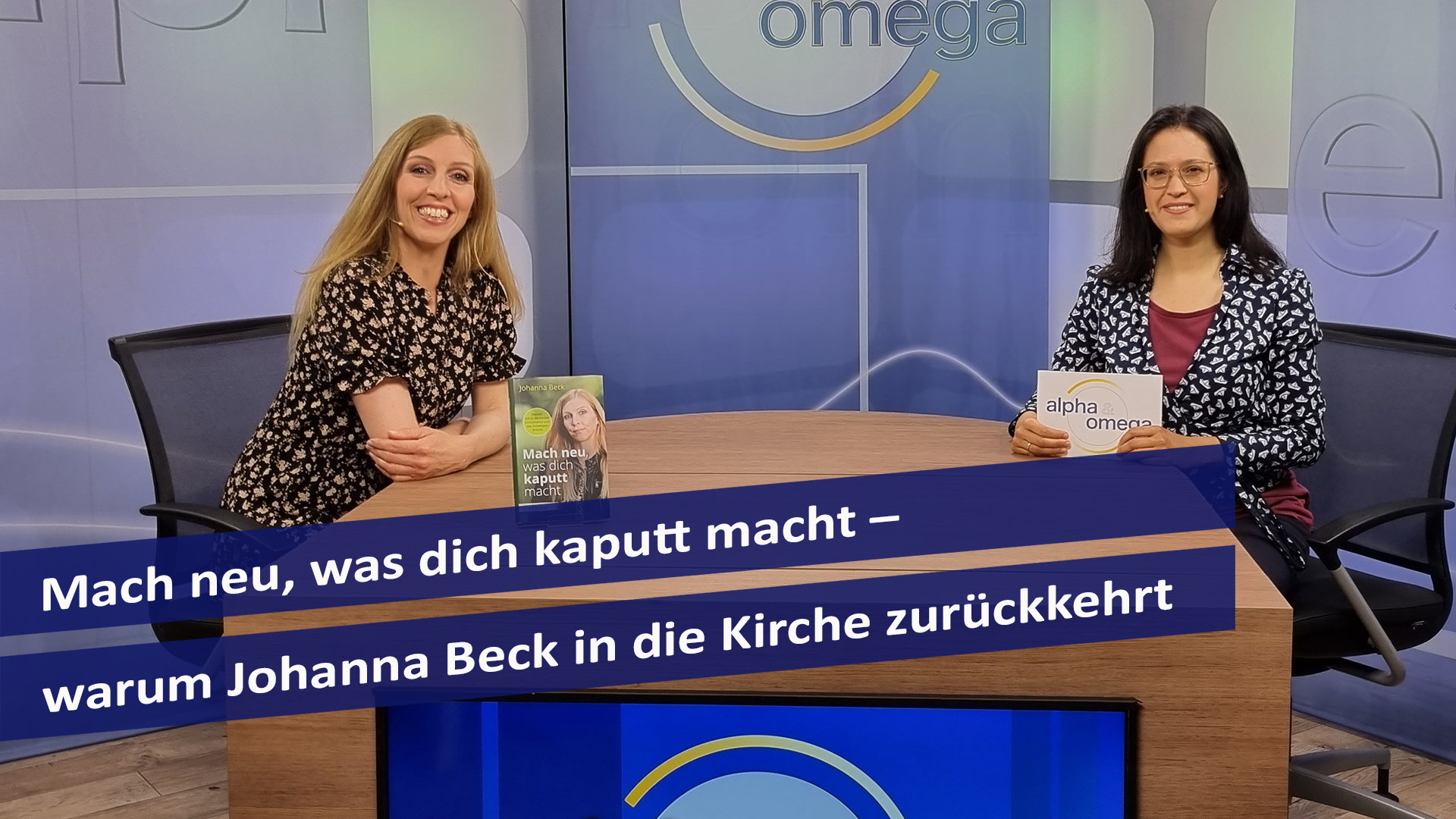 Alpha & Omega: Mach neu, was dich kaputt macht – warum Johanna Beck in die Kirche zurückkehrt