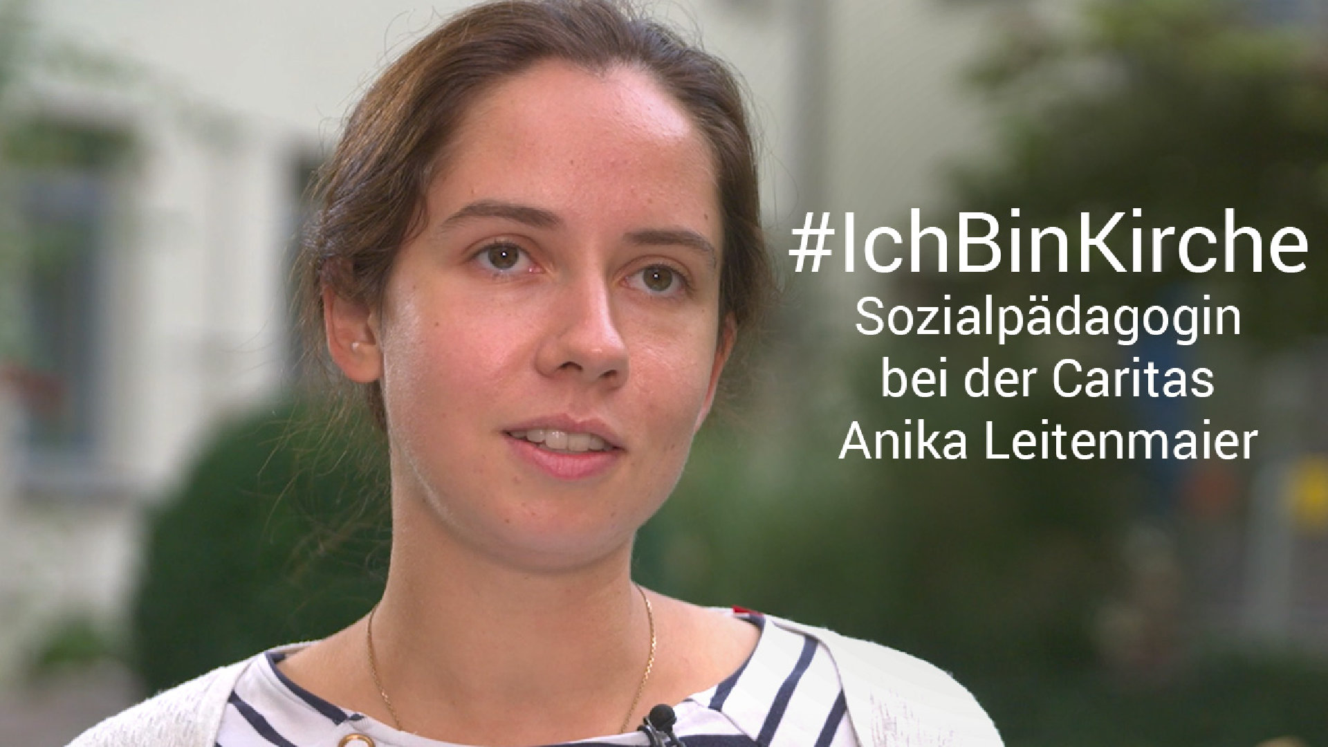 "Ich bin Kirche, weil..." – Sozialpädagogin Anika Leitenmaier