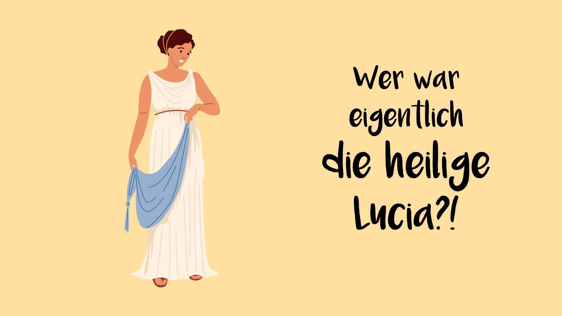 Lucia kurz erklärt. Heiligenportraits.