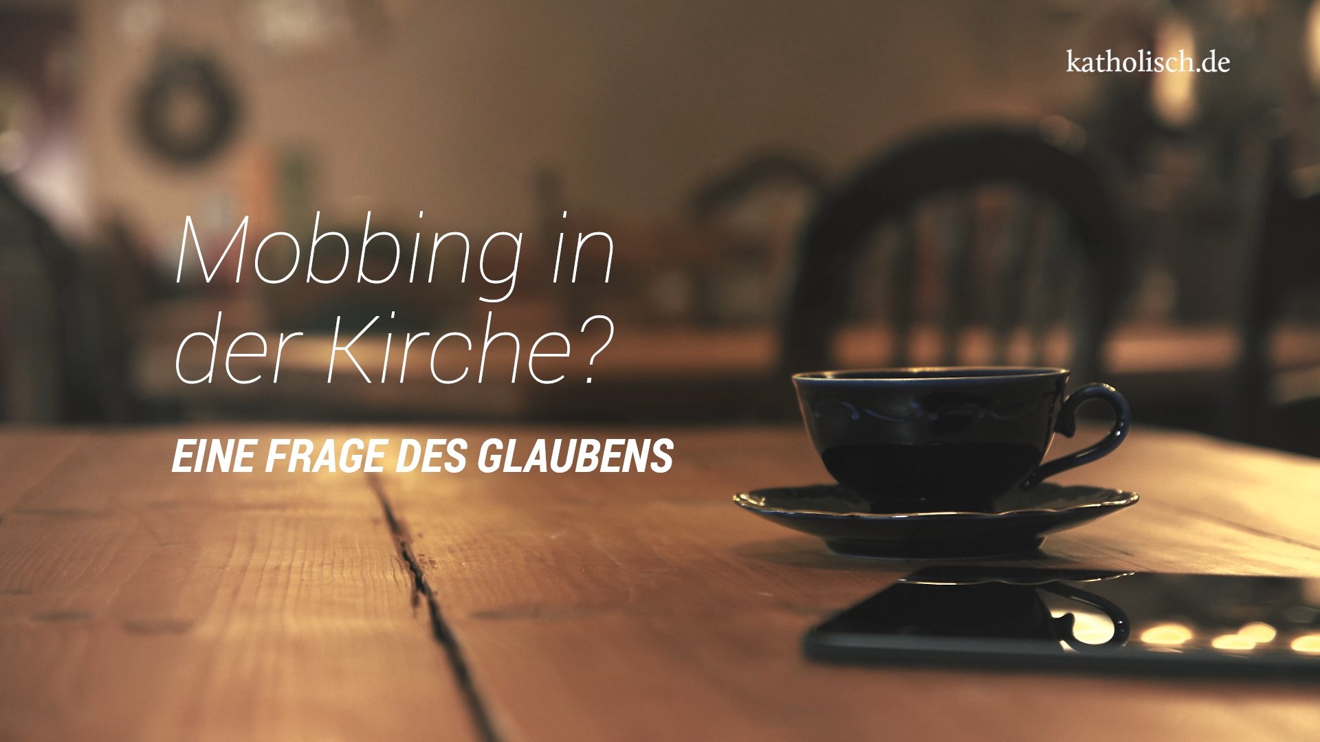 Eine Frage des Glaubens: Mobbing in der Kirche?