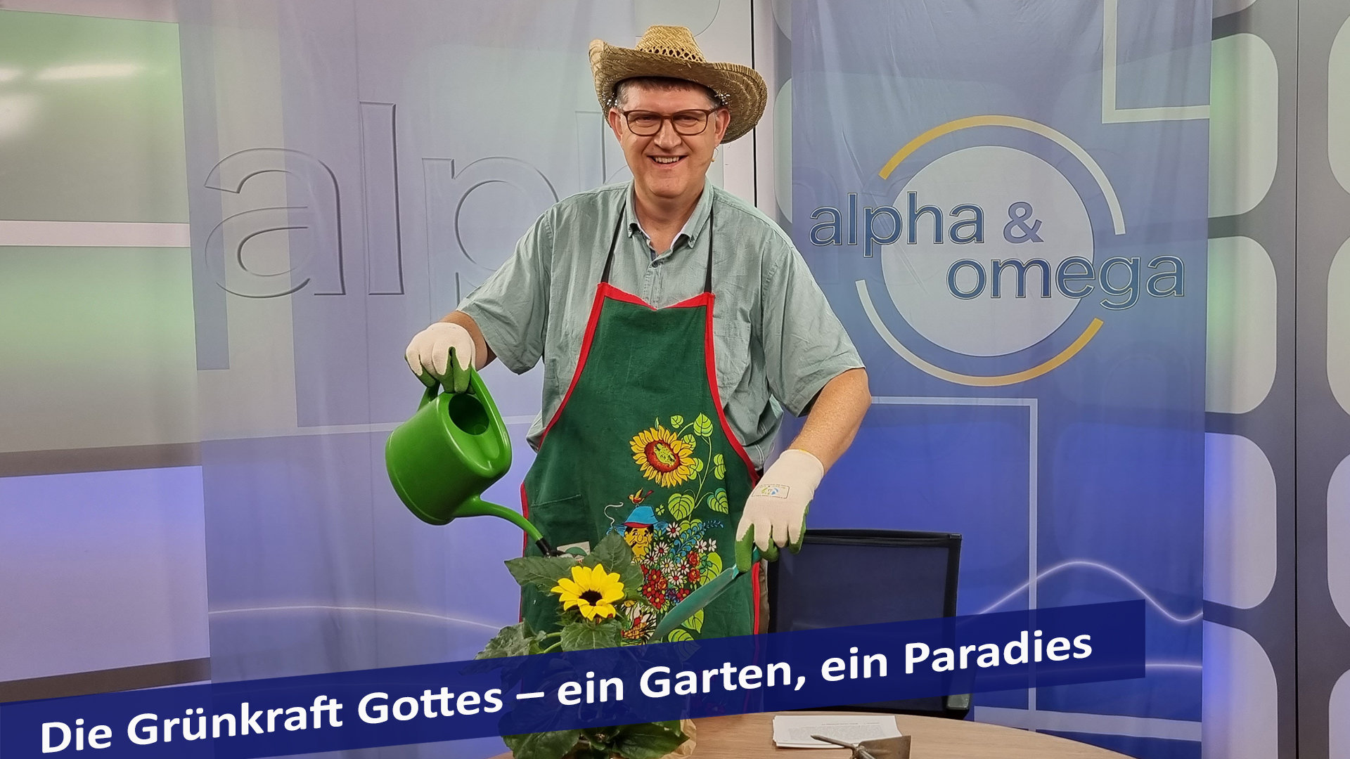 Alpha & Omega: Die Grünkraft Gottes – ein Garten, ein Paradies