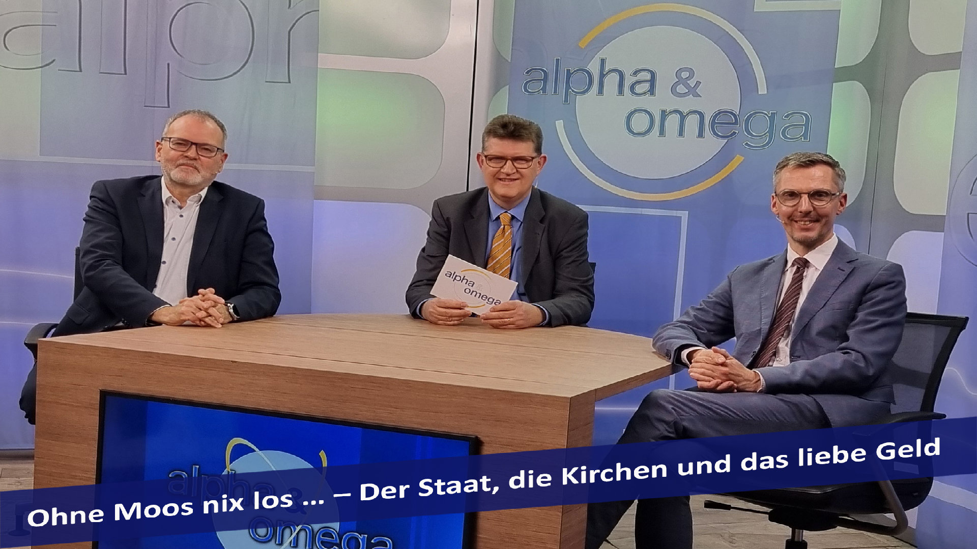 Alpha & Omega: Ohne Moos nix los … – Der Staat, die Kirchen und das liebe Geld