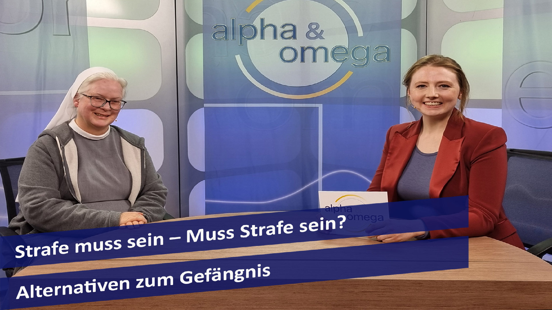 Alpha & Omega: Strafe muss sein – Muss Strafe sein? Alternativen zum Gefängnis