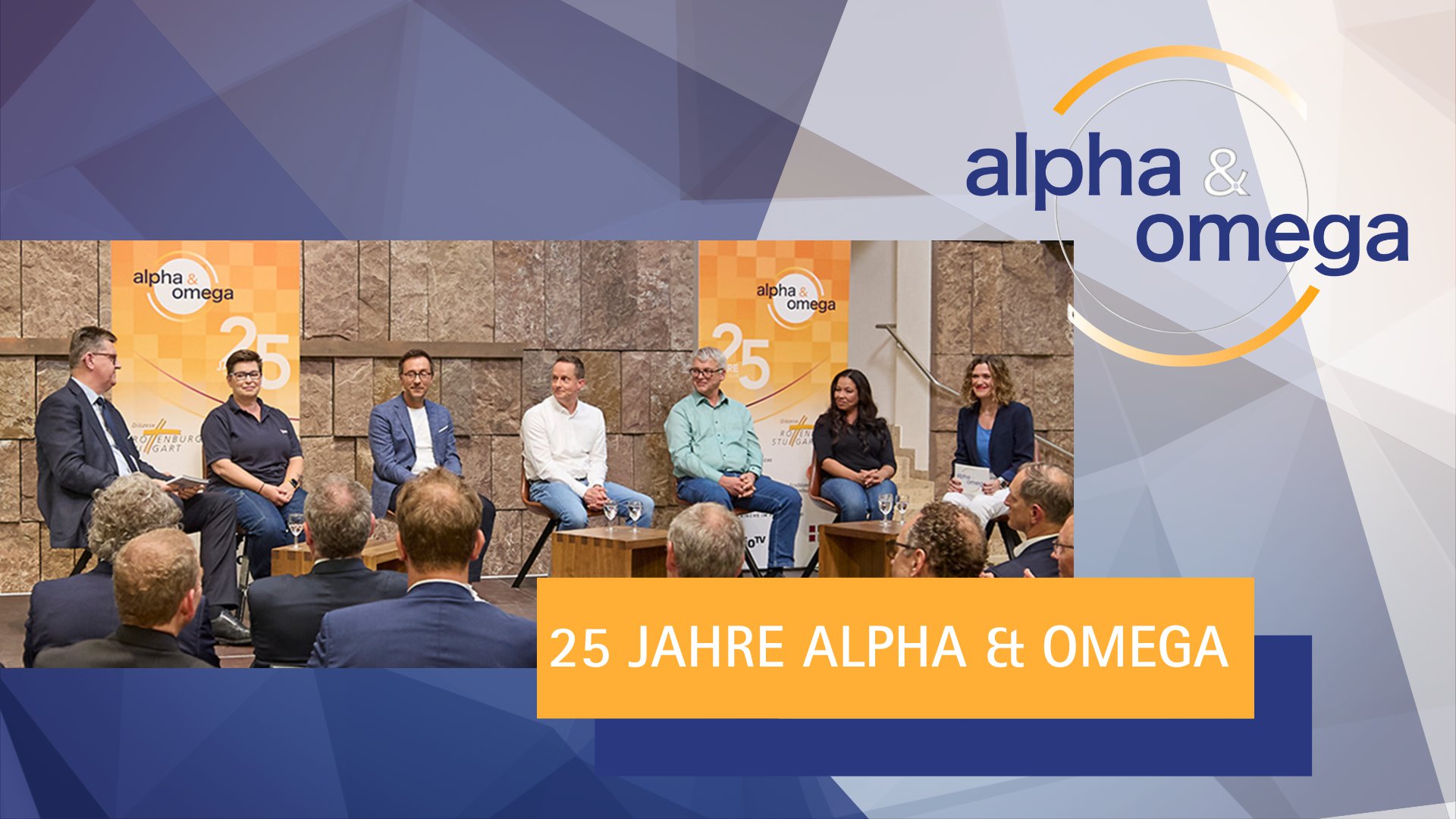 Alpha & Omega: 25 Jahre Alpha & Omega – Engagiert für Gott und die Welt