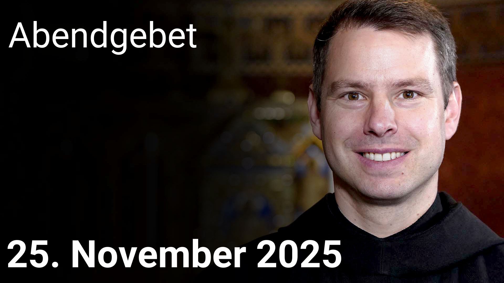 Abendgebet – 25. November 2025