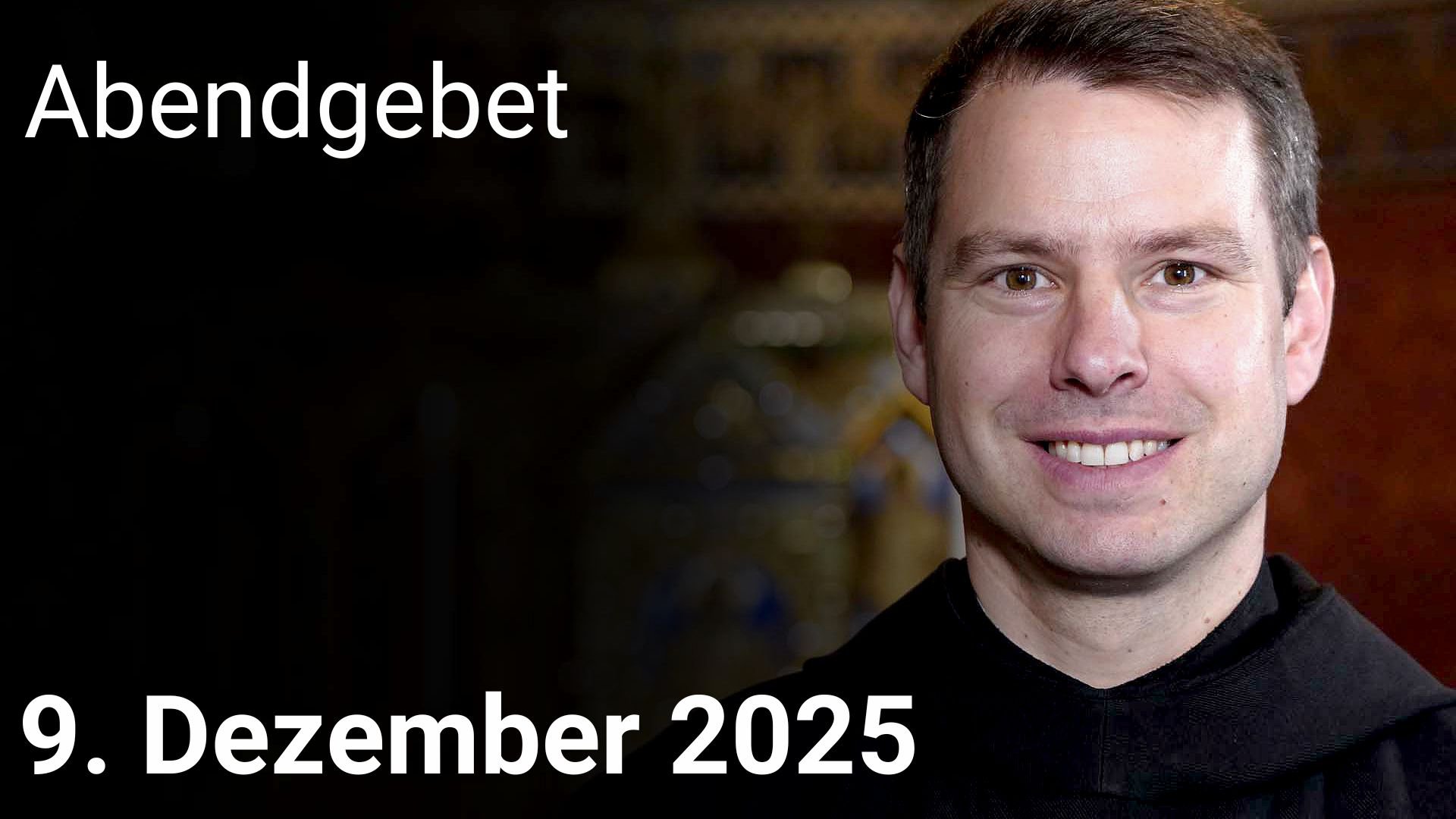Abendgebet – 9. Dezember 2025