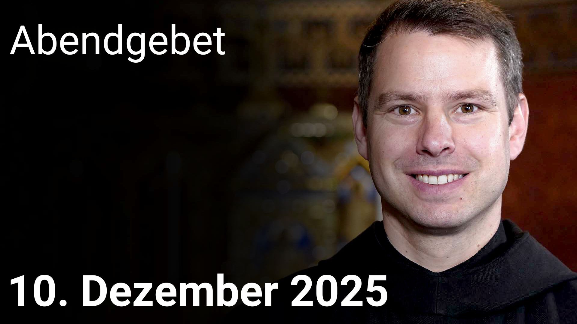 Abendgebet – 10. Dezember 2025
