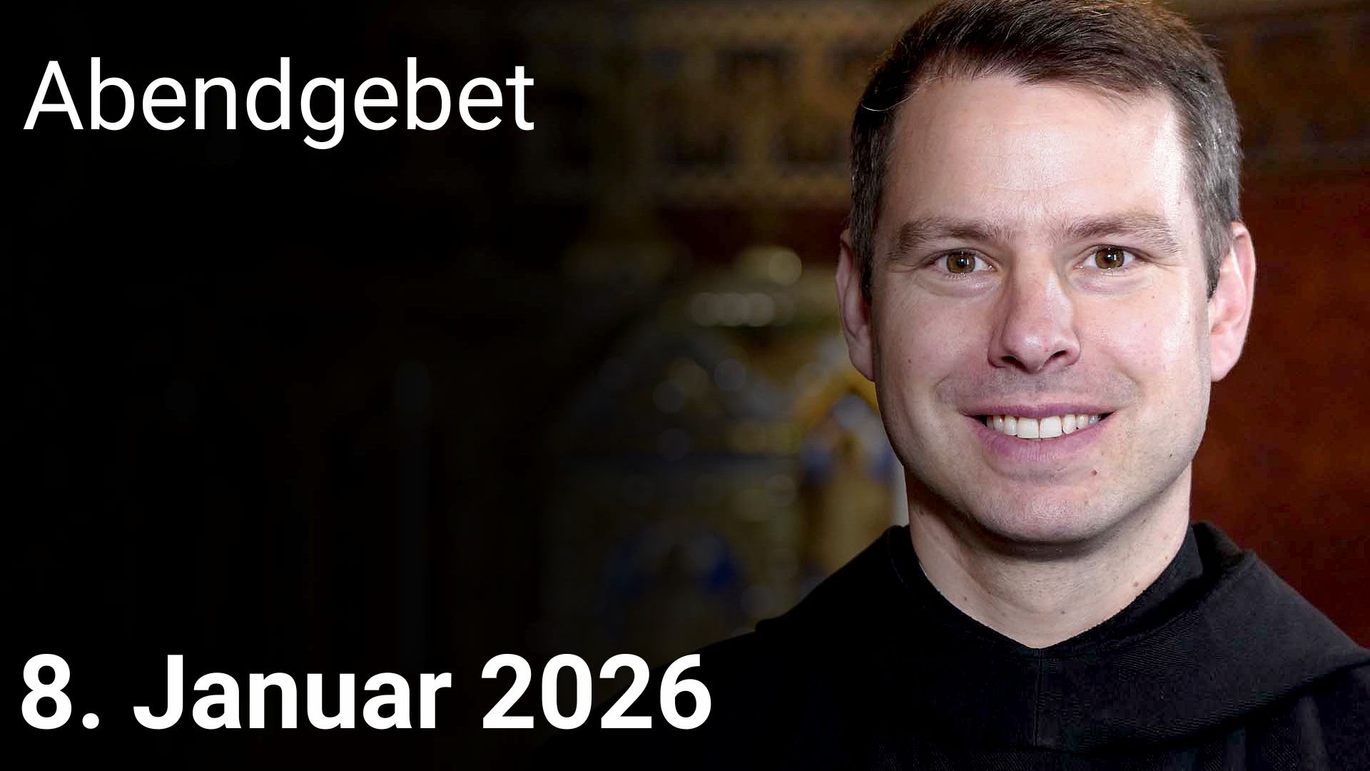 Abendgebet –  8. Januar 2026