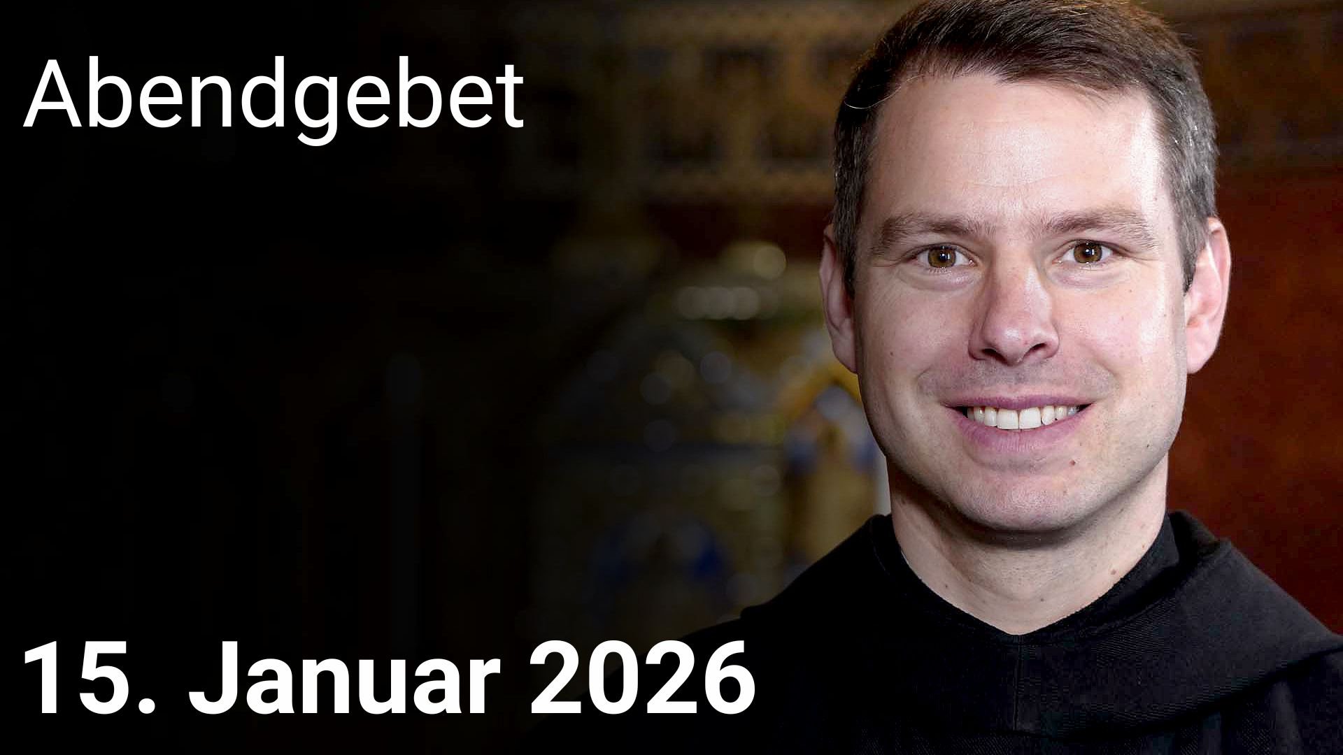 Abendgebet –  15. Januar 2026