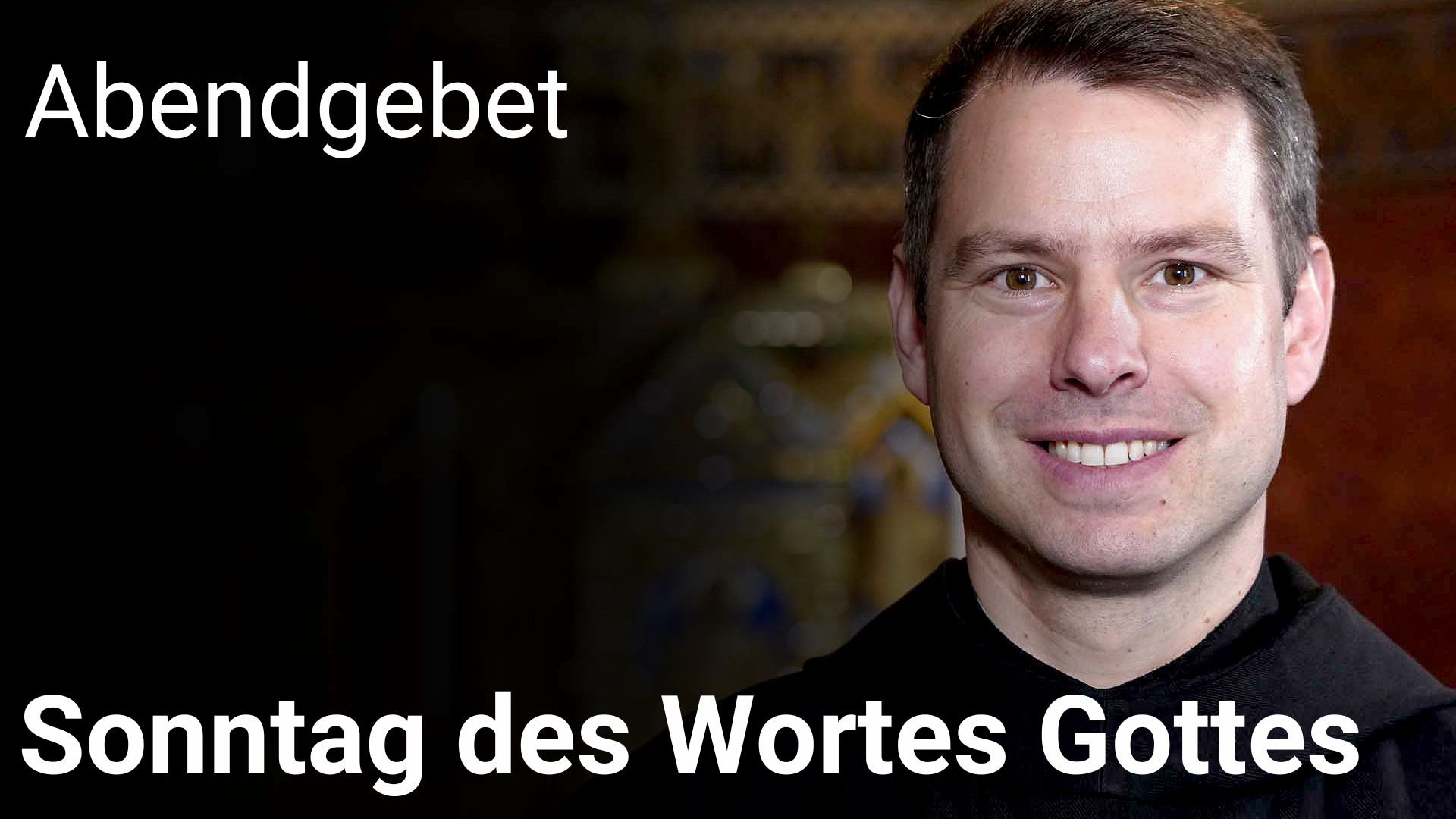 Abendgebet – 25. Januar 2026 Sonntag des Wortes Gottes