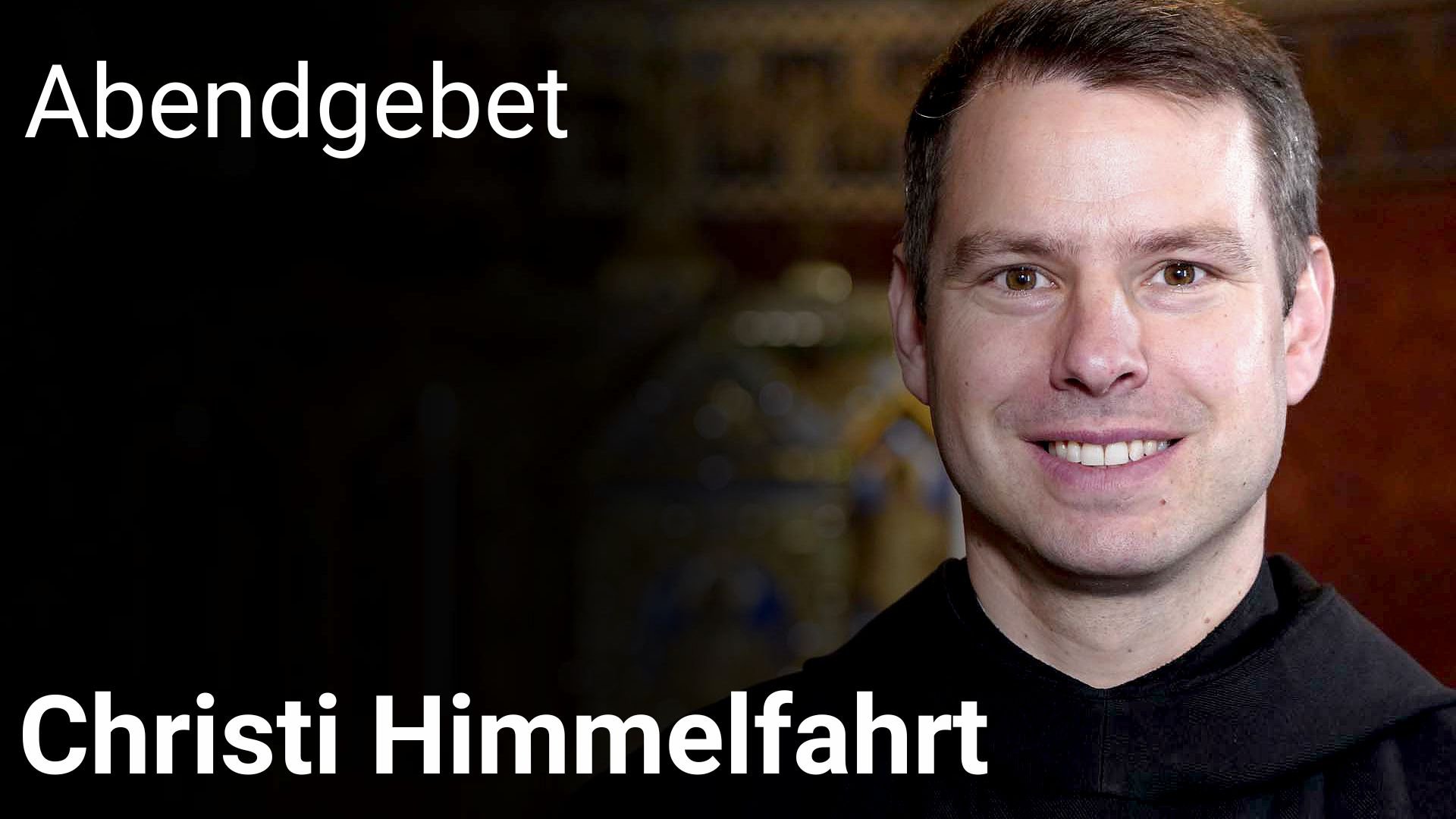 Abendgebet – 14. Mai 2026 Christi Himmelfahrt