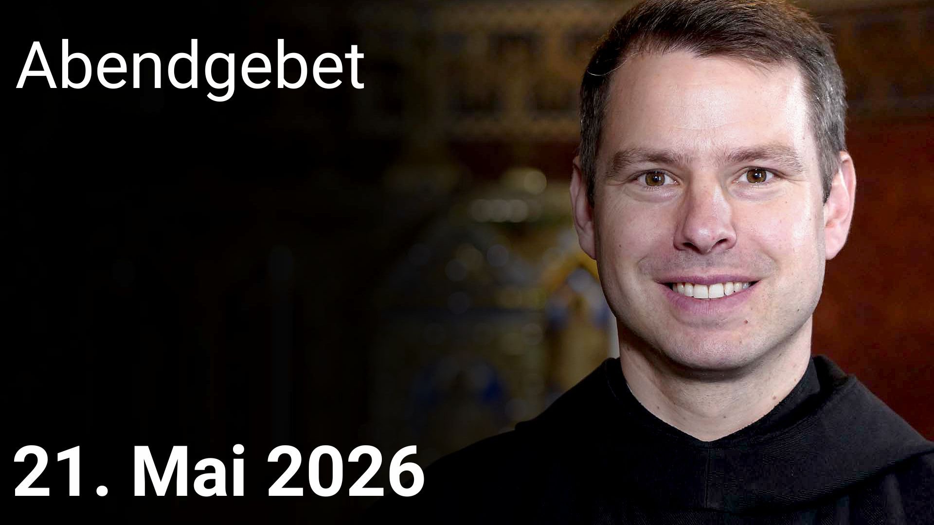 Abendgebet – 21. Mai 2026