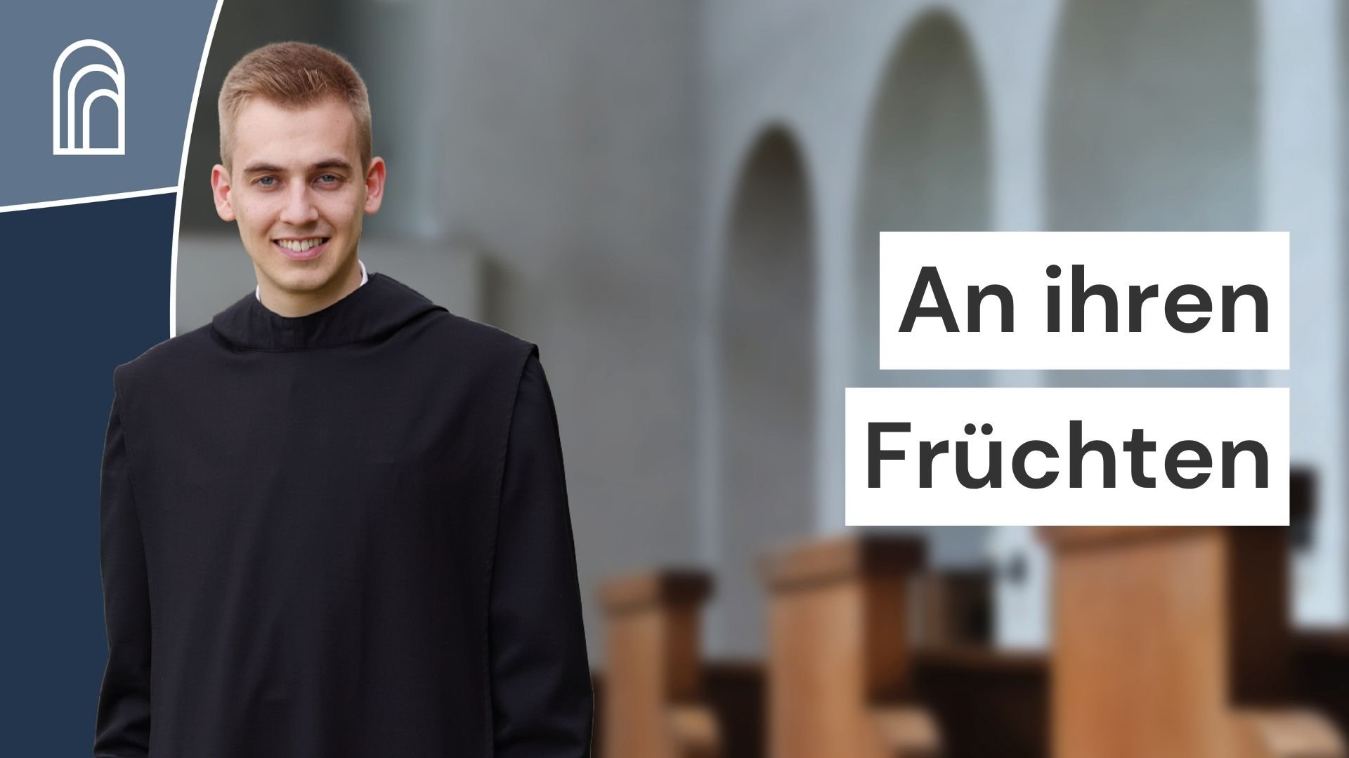 An ihren Früchten: Abendgebet mit Bruder Lukas