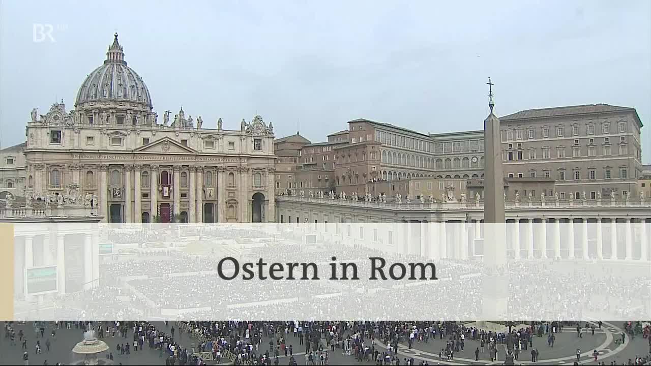 Ostern in Rom mit Papst Franziskus und Segen "Urbi et Orbi" am 21.04.2019